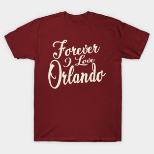 Forever i love Orlando T-Shirt